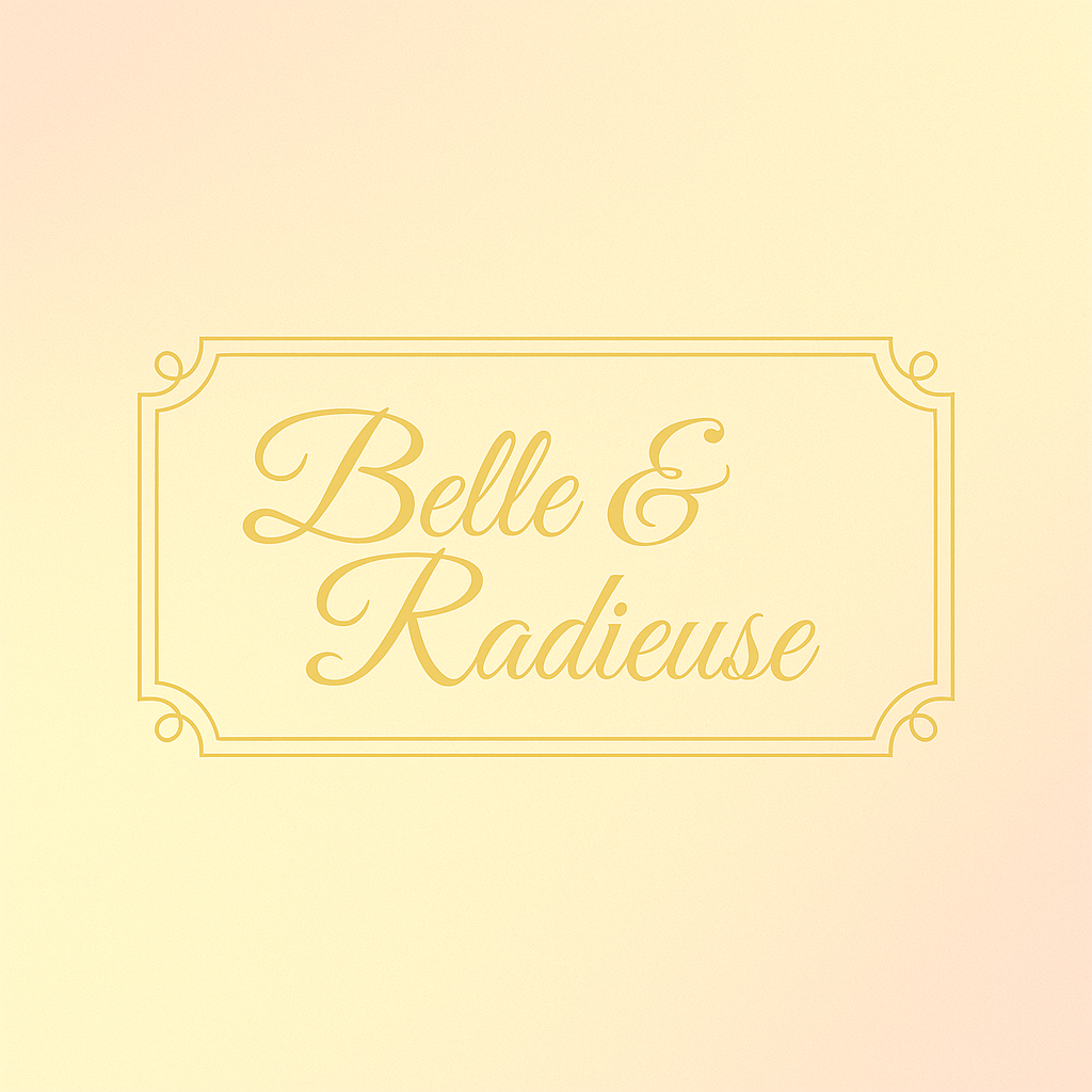 Belle & Radieuse 